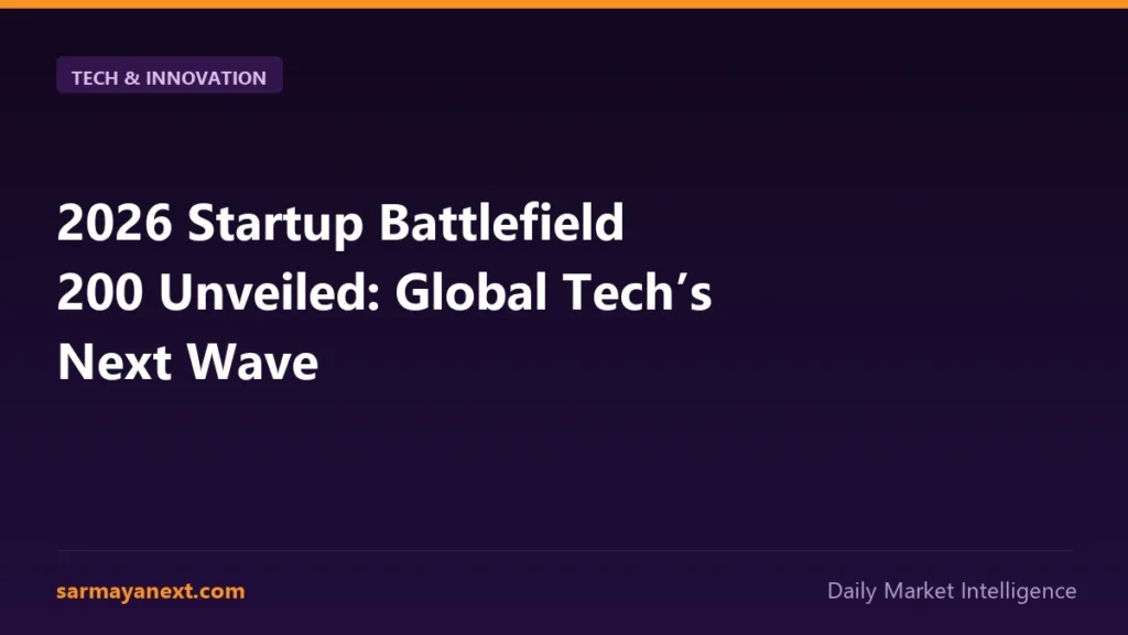 2026 Startup Battlefield 200 Unveiled: Global Tech’s Next Wave