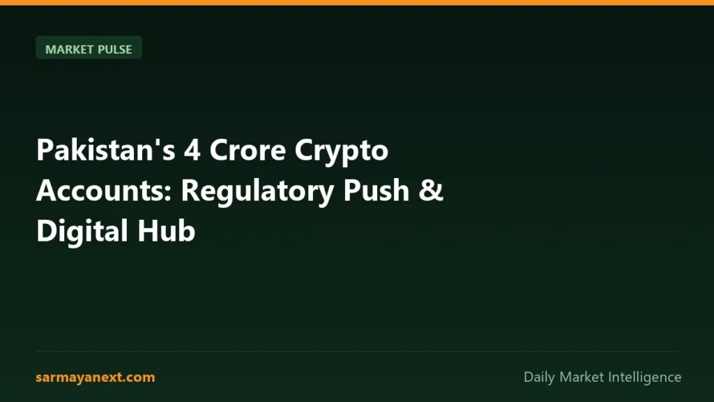 Pakistan's 4 Crore Crypto Accounts: Regulatory Push & Digital Hub
