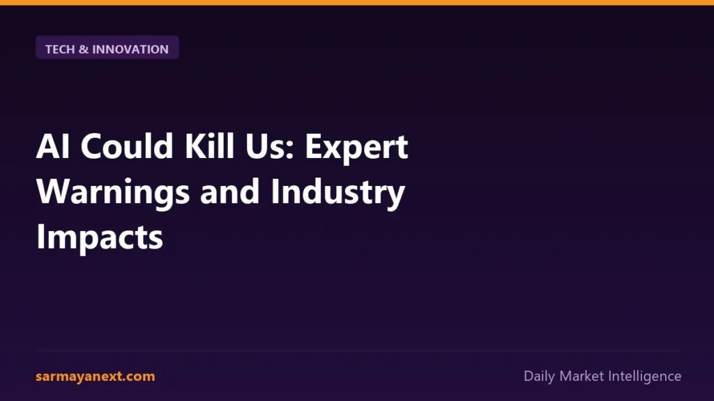 AI Could Kill Us: Expert Warnings and Industry Impacts