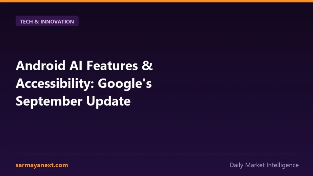 5 New Android Features — Google September 2026 Feature Drop