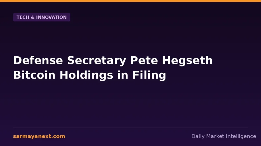 Defense Secretary Pete Hegseth Bitcoin Holdings in Filing
