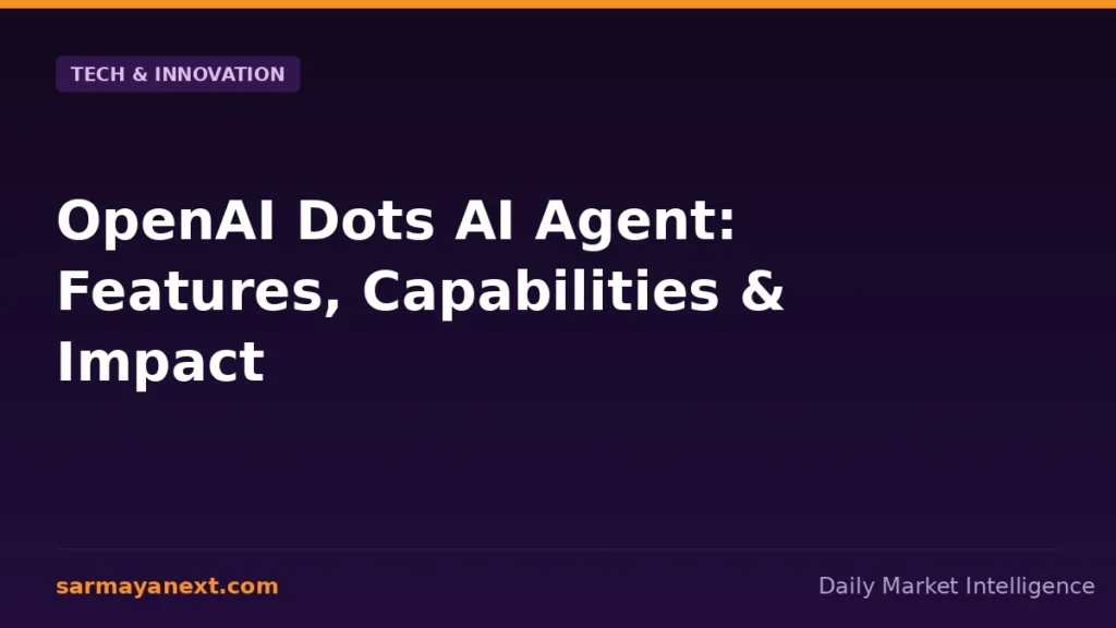 OpenAI Dots AI Agent: Features, Capabilities & Impact