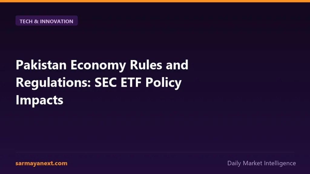 Pakistan Economy Rules and Regulations: SEC ETF Policy Impacts