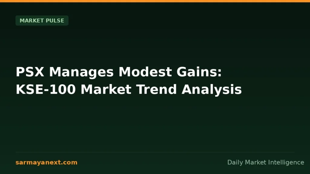 PSX Manages Modest Gains: KSE-100 Market Trend Analysis