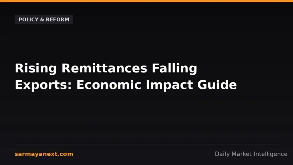 Rising Remittances Falling Exports: Economic Impact Guide
