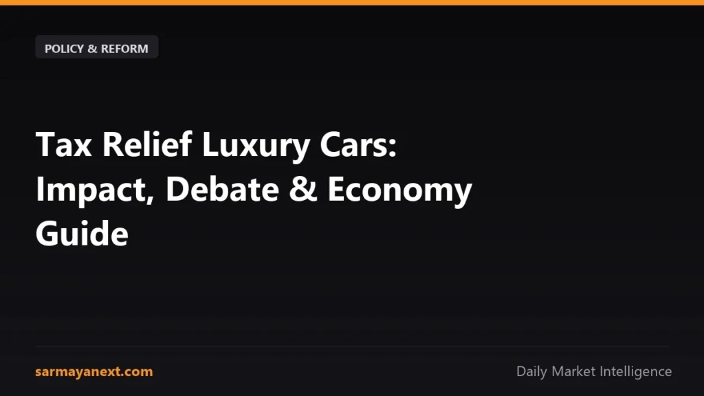 Tax Relief Luxury Cars: Impact, Debate & Economy Guide