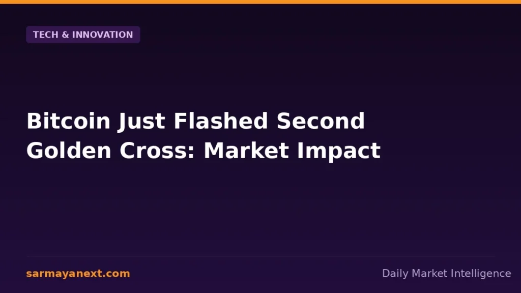 Bitcoin Just Flashed Second Golden Cross: Market Impact