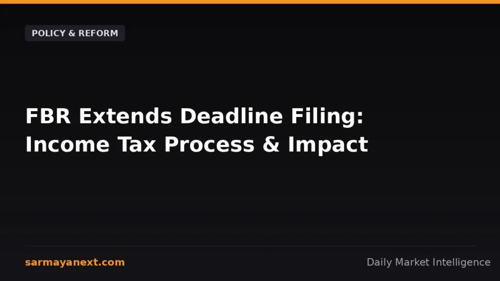 FBR Extends Deadline Filing: Income Tax Process & Impact