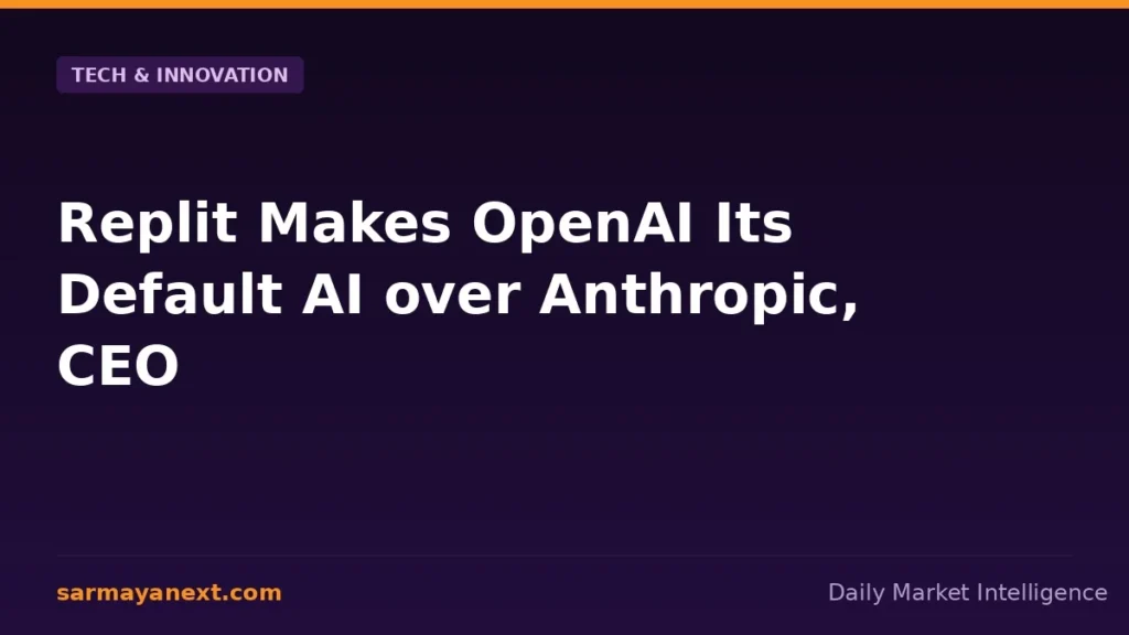 Replit Makes OpenAI Its Default AI over Anthropic, CEO